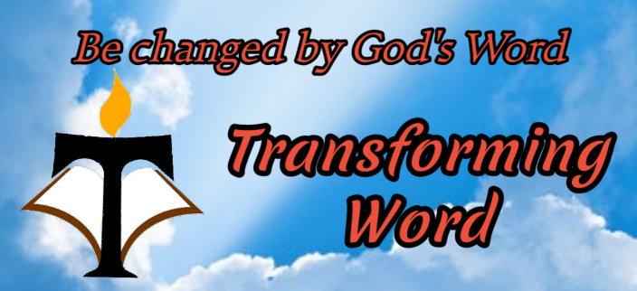Transforming Word  --   be changed by Gods Word